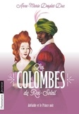 Anne-Marie Desplat-Duc - Les Colombes du Roi-Soleil Tome 10 : Adélaïde et le Prince noir.