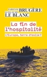 Fabienne Brugère et Guillaume Le Blanc - La fin de l'hospitalité.