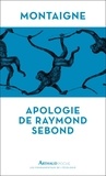 Michel de Montaigne - Apologie de Raymond Sebond.