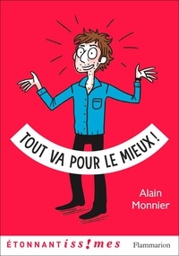 Alain Monnier - Tout va pour le mieux.