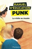 Miriam Elia et Ezra Elia - Manuel d'éducation punk  : La visite au musée.