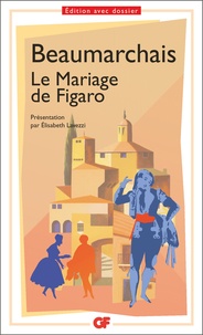 Pierre-Augustin Caron de Beaumarchais - Le mariage de Figaro.
