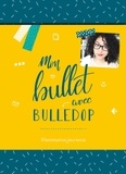  Bulledop - Mon bullet avec Bulledop - Avec une planche de stickers.