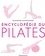 Blandine Montagard - Encyclopédie du pilates - Les exercices sur tapis.