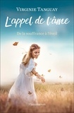 Virginie Tanguay - L'appel de l'âme - De la souffrance à l'éveil.