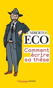 Umberto Eco - Comment écrire sa thèse.