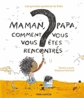 Thierry Lenain et Stéphanie Marchal - Maman, Papa, comment vous vous êtes rencontrés ?.