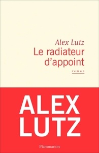 Alex Lutz - Le radiateur d'appoint.