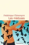 Frédérique Clémençon - Les méduses.