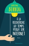 Christine Berrou - A la recherche du temps perdu sur Internet.