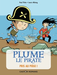 Paul Thiès et Louis Alloing - Plume le pirate  : Pris au piège !.
