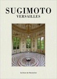 Hiroshi Sugimoto - Sugimoto - Versailles. Surface de révolution.