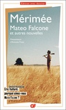 Prosper Mérimée - Mateo Falcone - Et autres nouvelles.