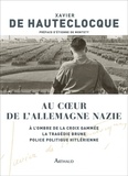 Xavier de Hauteclocque - Au coeur de l'Allemagne nazie.