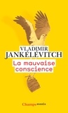 Vladimir Jankélévitch - La mauvaise conscience.