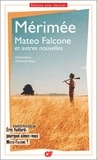 Prosper Mérimée - Mateo Falcone - Et autres nouvelles.