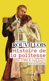 Frédéric Rouvillois - Histoire de la politesse - De la Révolution à nos jours.