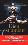 Jean-Loup Adénor et Timothée de Rauglaudre - Dieu est amour - Infiltrés parmi ceux qui veulent "guérir" les homosexuels.