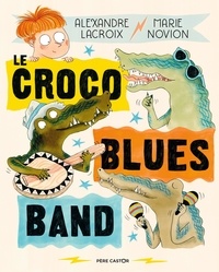 Alexandre Lacroix et Marie Novion - Le croco blues band.