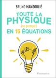 Bruno Mansoulié - Toute la physique (ou presque) en 15 équations.