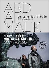  Abd al Malik - Le jeune noir à l'épée - Volume 1. 1 CD audio