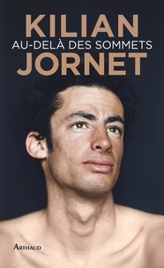 Kilian Jornet - Au-delà des sommets.