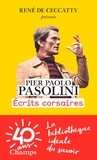 Pier Paolo Pasolini - Ecrits corsaires.