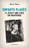 Marie Vaton - Enfants placés - Il était une fois un naufrage.