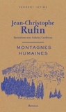 Jean-Christophe Rufin - Montagnes humaines.