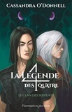 Cassandra O'Donnell - La légende des quatre Tome 3 : Le clan des serpents.