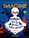 Lise Bilien et Stéphanie Desbenoît - Imagine que tu as des super-pouvoirs - 7 histoires pour te détendre. 1 CD audio