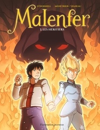 Cassandra O'Donnell et  Makma - Malenfer Tome 3 : Les héritiers.