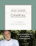 Jean-André Charial - L'esprit Baumanière.