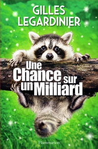 Gilles Legardinier - Une chance sur un milliard.