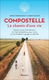 Aurélie Derreumaux et Laurent Granier - Compostelle, le chemin d'une vie.