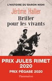 Jérôme Hallier - Briller pour les vivants - L'histoire du baron Nishi.