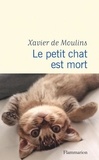 Xavier de Moulins - Le petit chat est mort.