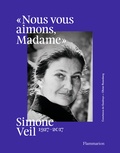 Constance de Gaulmyn et Olivier Rozenberg - "Nous vous aimons, Madame" - Simone Veil, 1927-2017.