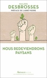 Philippe Desbrosses - Nous redeviendrons paysans.