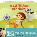 Agnès Ledig et Frédéric Pillot - Mazette aime bien gagner / Mazette aime bien jouer.