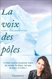Lydie Lescarmontier - La voix des pôles.