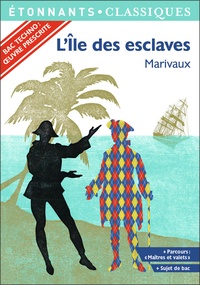Pierre de Marivaux - L'île des esclaves - Programme nouveau BAC 2022 1re - Parcours "Maîtres et valets".
