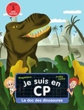  Magdalena et Amélie Falière - Je suis en CP  : Le doc des dinosaures.