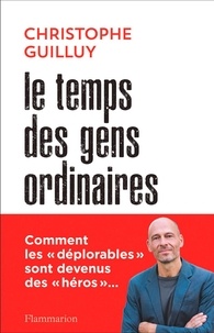 Christophe Guilluy - Le temps des gens ordinaires.