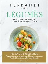  Ferrandi Paris - Légumes - Recettes et techniques d'une école d'excellence.