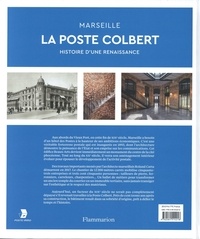La Poste Colbert. Marseille, histoire d'une renaissance