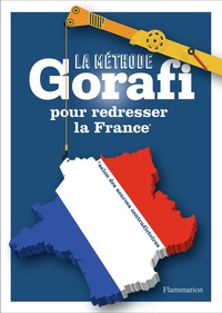 Jean-François Buissière - La méthode Gorafi pour redresser la France - Niveau débutant.