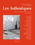 Catherine Panchout et Yves Michaud - Les authentiques - Dans les ateliers d'artistes du XXIe siècle. Les Pionnières II.