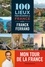 Franck Ferrand - 100 lieux pour découvrir la France avec Franck Ferrand.