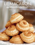 Laurent Vaultier - Le macaron de Montmorillon - 100 ans de gourmandises du Poitou par Rannou-Métivier.